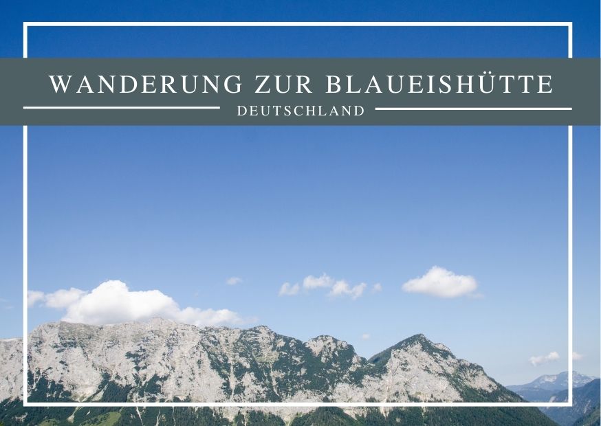 Wandern in den Alpen: Blaueishütte