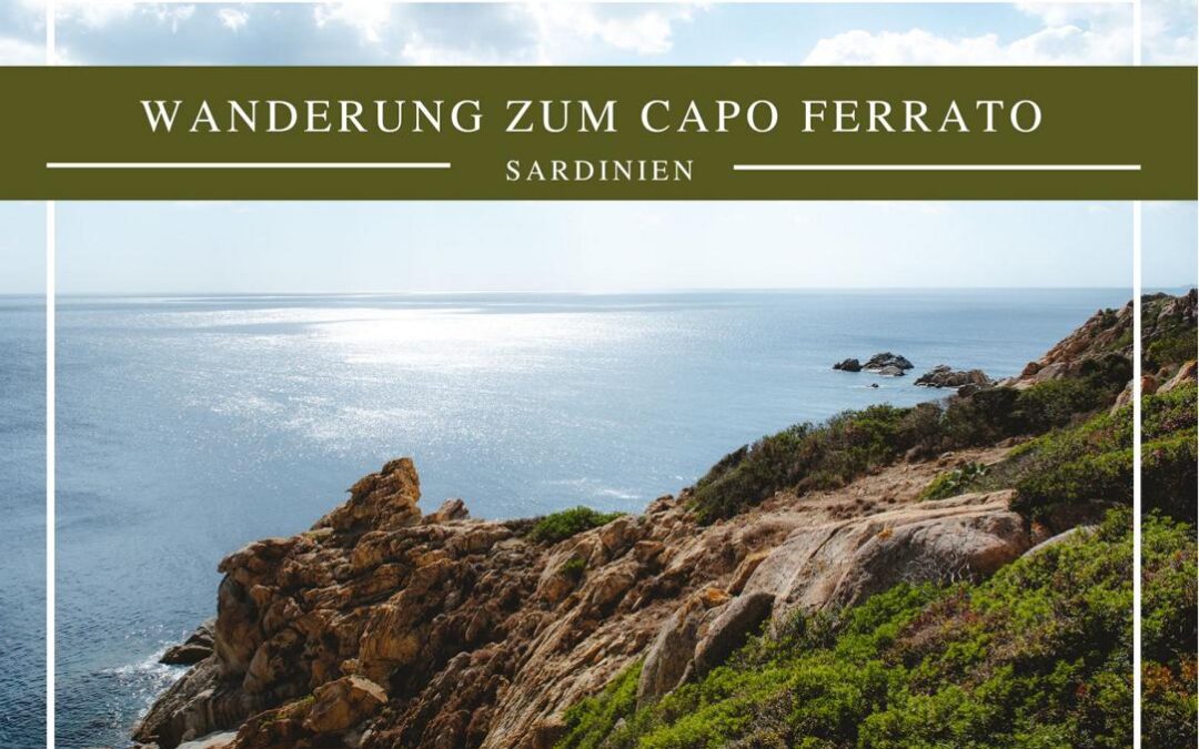 Wandern auf Sardinien: Capo Ferrato