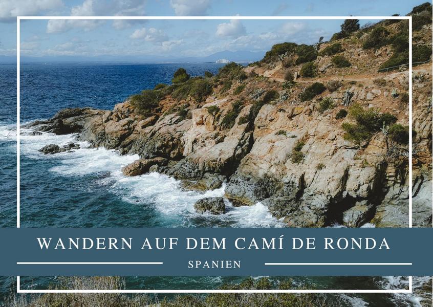 Felsen und Meer Camí de Ronda Katalonien Spanien thealkamalsontheroad
