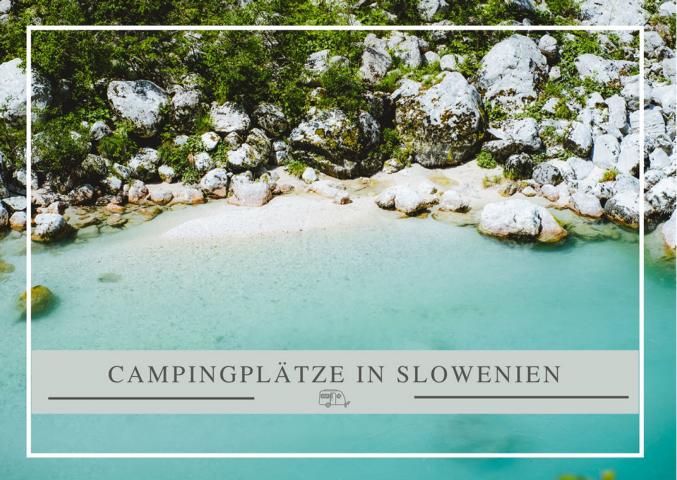 Campingplätze in Slowenien