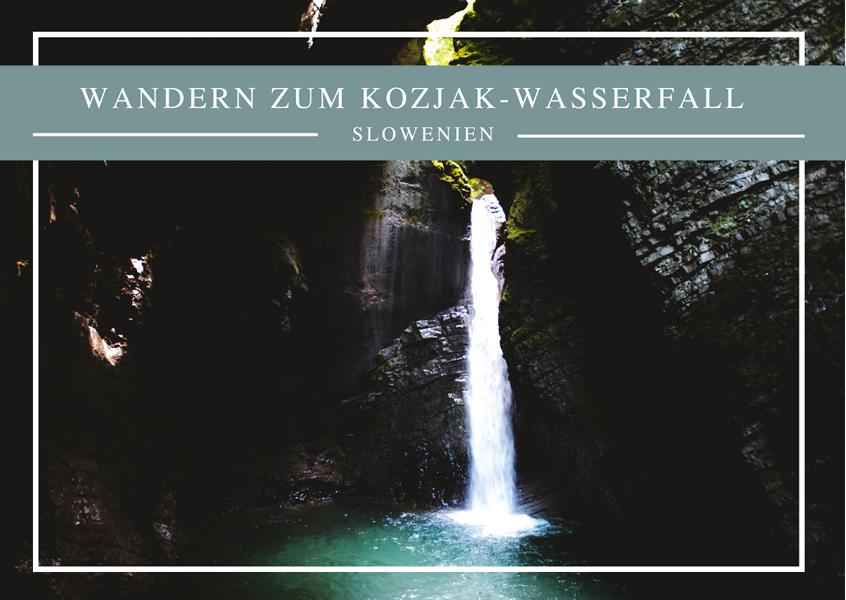 Slowenien – Wandern zum Kozjak-Wasserfall